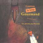 Couverture du livre « Gontran Le Loup Gourmand » de Rosalinde Bonnet aux éditions Portes Du Monde