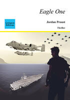 Couverture du livre « Eagle one : thriller » de Proust Jordan aux éditions Coetquen Editions