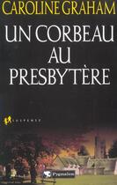 Couverture du livre « Corbeau au presbytere (un) » de Caroline Graham aux éditions Pygmalion