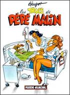 Couverture du livre « Pépé Malin t.1 : les trucs de Pépin Malin » de Hugot Jean-Pierre aux éditions Fluide Glacial