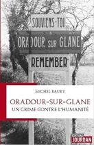 Couverture du livre « Un crime contre l'humanite - oradour-sur-glane » de Baury/Guillamo aux éditions Jourdan