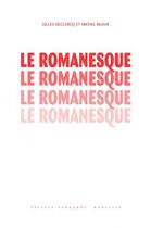 Couverture du livre « Le romanesque » de Gilles Declercq et Michel Murat aux éditions Presses De La Sorbonne Nouvelle