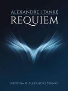 Couverture du livre « Requiem » de Alexandre Stanke aux éditions Stanke Alexandre