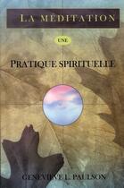 Couverture du livre « La méditation, une pratique spirituelle » de Paulson Genevieve L. aux éditions Ada