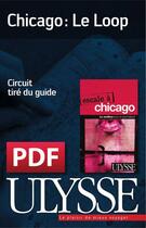 Couverture du livre « Chicago ; le loop » de Claude Morneau aux éditions Ulysse