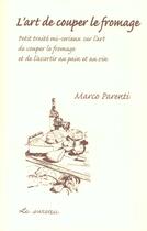 Couverture du livre « L'art de couper le fromage » de Marco Parenti aux éditions Le Sureau