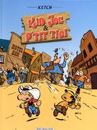 Couverture du livre « Kid Joe & P'tit Tipi t.1 » de Ketch aux éditions Demge