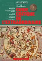 Couverture du livre « Guide Critique De L'Extraordinaire » de Henri Broch et Renaud Marhic aux éditions Arts Liberaux
