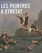 Couverture du livre « Les peintres à Etretat 1786-1940 » de Bruno Delarue aux éditions Terre En Vue