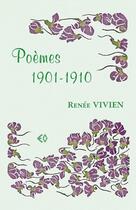 Couverture du livre « Poèmes ; 1901-1910 » de Renee Vivien aux éditions Erosonyx