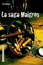 Couverture du livre « La saga maigros » de Eric Dejaeger aux éditions Cactus Inebranlable