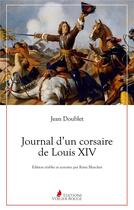 Couverture du livre « Journal d'un corsaire de louis XIV » de Jean Doublet aux éditions Books On Demand