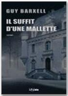 Couverture du livre « Il suffit d'une mallette » de Barxell Guy aux éditions Jepublie