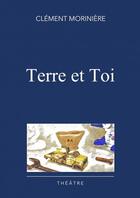 Couverture du livre « Terre et Toi » de Clément Morinière aux éditions Thebookedition.com