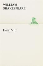 Couverture du livre « Henri viii » de William Shakespeare aux éditions Tredition