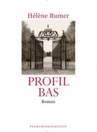Couverture du livre « Profil bas » de Helene Rumer aux éditions Pearlbooksedition