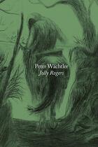 Couverture du livre « Jolly Rogers » de Peter Wachtler aux éditions Sternberg Press