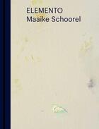 Couverture du livre « Elemento » de Maaike Schoorel aux éditions Cura