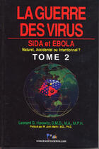 Couverture du livre « La guerre des virrus t2 » de Dr Leonard Horowitz aux éditions Felix