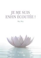 Couverture du livre « Je me suis enfin écoutée ! » de Mey Mey aux éditions Baudelaire