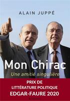 Couverture du livre « Mon Chirac ; une amitié singulière » de Alain Juppe aux éditions Tallandier