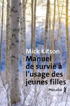 Couverture du livre « Manuel de survie à l'usage des jeunes filles » de Mick Kitson aux éditions Metailie