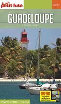 Couverture du livre « GUIDE PETIT FUTE ; COUNTRY GUIDE ; Guadeloupe (édition 2017) » de  aux éditions Le Petit Fute