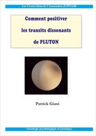 Couverture du livre « Comment positiver les transits dissonants de Pluton » de Patrick Giani aux éditions Jupitair