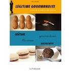 Couverture du livre « Légitime gourmandise » de Loic Limosin aux éditions La Palissade
