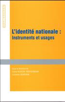 Couverture du livre « L'identité nationale : instruments et usages » de Laurence Jourdain et Celine Husson-Rochcongar aux éditions Pu Du Septentrion