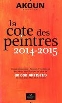 Couverture du livre « La cote des peintres (édition 2014/2015) » de Jacques-Armand Akoun aux éditions Isandra
