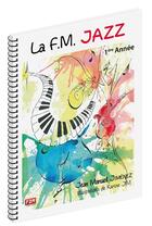 Couverture du livre « La F.M jazz 1e année » de Jean-Manuel Jimenez et Karine Jim aux éditions F2m