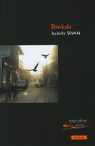Couverture du livre « Dankala » de Isabelle Sivan aux éditions Serge Safran