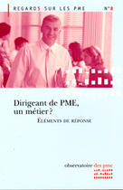 Couverture du livre « Dirigeant de PME, un métier ? éléments de réponse » de  aux éditions Documentation Francaise