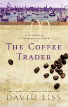 Couverture du livre « The coffee trader » de David Liss aux éditions Abacus