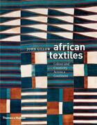 Couverture du livre « African textiles colour and creativity across a continent (paperback) » de John Gillow aux éditions Thames & Hudson