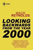 Couverture du livre « Looking Backward From the Year 2000 » de Mack Reynolds aux éditions Orion Digital