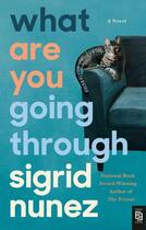 Couverture du livre « WHAT ARE YOU GOING THROUGH - A NOVEL » de Sigrid Nunez aux éditions Penguin Us