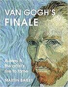 Couverture du livre « Van gogh's finale : auvers and the artists's rise to fame » de Martin Bailey aux éditions Frances Lincoln
