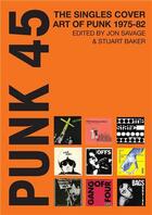 Couverture du livre « Punk 45 » de Jon Savage aux éditions Soul Jazz Records