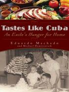 Couverture du livre « Tastes Like Cuba » de Eduardo Machado aux éditions Penguin Group Us