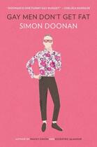 Couverture du livre « Gay Men Don't Get Fat » de Doonan Simon aux éditions Penguin Group Us