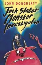 Couverture du livre « Jack Slater Monster Investigator » de Dougherty John aux éditions Rhcb Digital