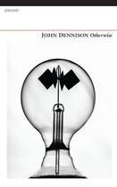 Couverture du livre « Otherwise » de Dennison John aux éditions Carcanet Press Digital