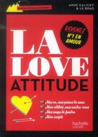 Couverture du livre « La love attitude » de Anne Kalicky aux éditions Hachette Pratique