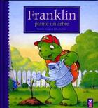 Couverture du livre « Franklin plante un arbre » de Paulette Bourgeois et Clark Brenda aux éditions Hachette Jeunesse