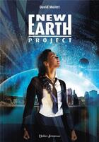Couverture du livre « New earth project » de David Moitet aux éditions Le Livre De Poche Jeunesse