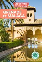 Couverture du livre « Un grand week-end : Grenade et Malaga » de Collectif Hachette aux éditions Hachette Tourisme