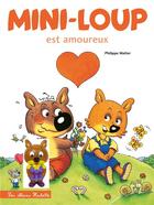 Couverture du livre « Mini-Loup est amoureux + 1 figurine : Louna » de Philippe Matter aux éditions Hachette Enfants