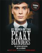 Couverture du livre « By order of the Peaky Blinders : le livre officiel de la série ; saisons 1 à 6 » de Matt Allen aux éditions Larousse